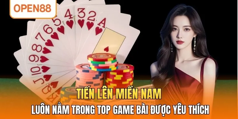 Tiến lên miền nam luôn lọt top game bài nhiều lượt yêu thích