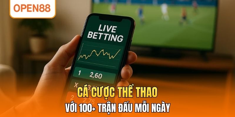 Cá cược thể thao với 100+ trận đấu mỗi ngày