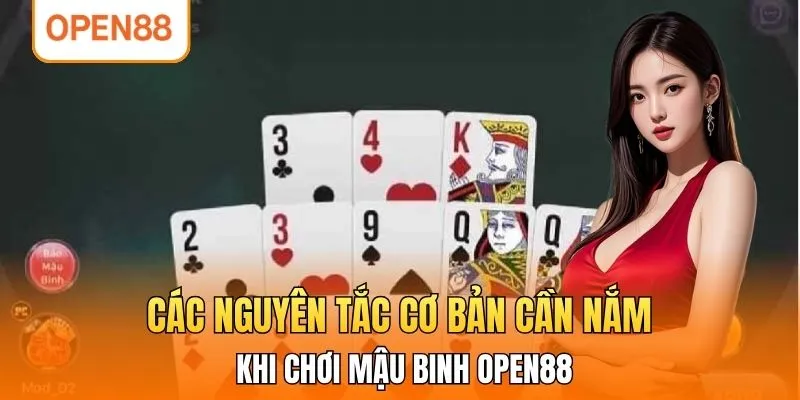 Các nguyên tắc cơ bản cần nắm khi chơi mậu binh OPEN88