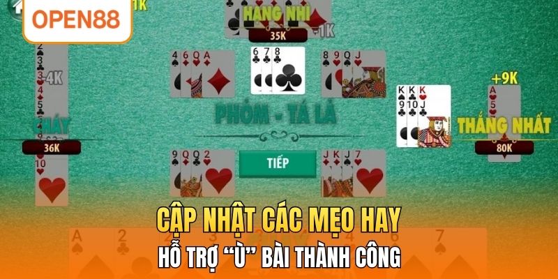 Cập nhật các mẹo hay hỗ trợ “ù” bài thành công