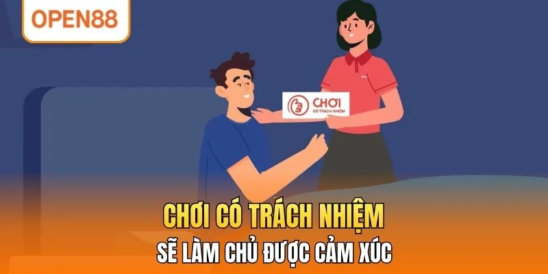 Chơi có trách nhiệm sẽ làm chủ được cảm xúc