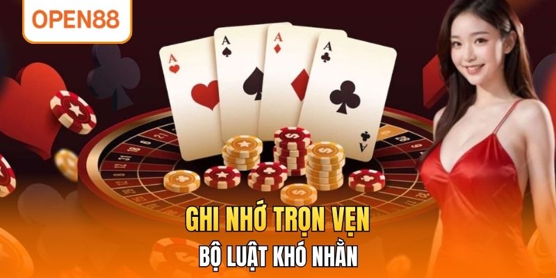 Ghi nhớ trọn vẹn bộ luật khó nhằn