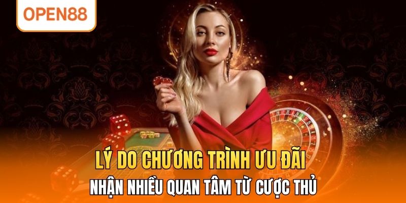 Lý do chương trình ưu đãi nhận nhiều quan tâm từ cược thủ
