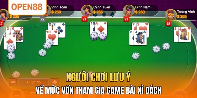 Người chơi lưu ý về mức vốn tham gia game bài xì dách 