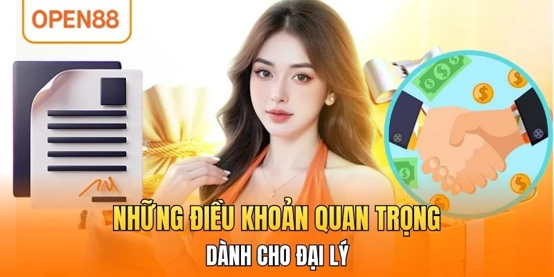 Những điều khoản quan trọng dành cho đại lý