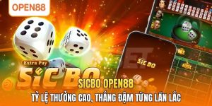 Sicbo OPEN88 - Tỷ Lệ Thưởng Cao, Thắng Đậm Từng Lần Lắc
