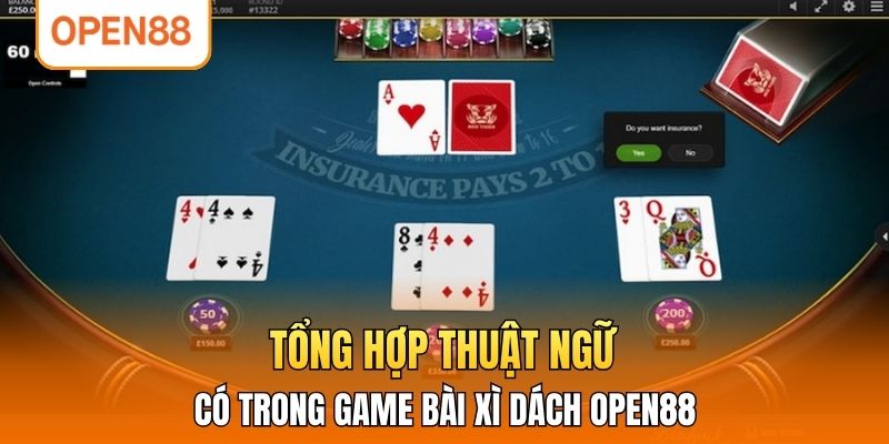 Tổng hợp thuật ngữ có trong game bài xì dách OPEN88 