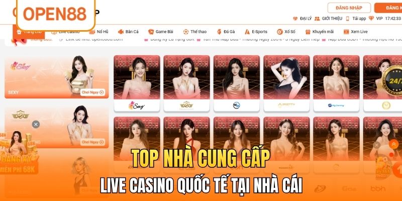 Top nhà cung cấp Live Casino quốc tế tại nhà cái