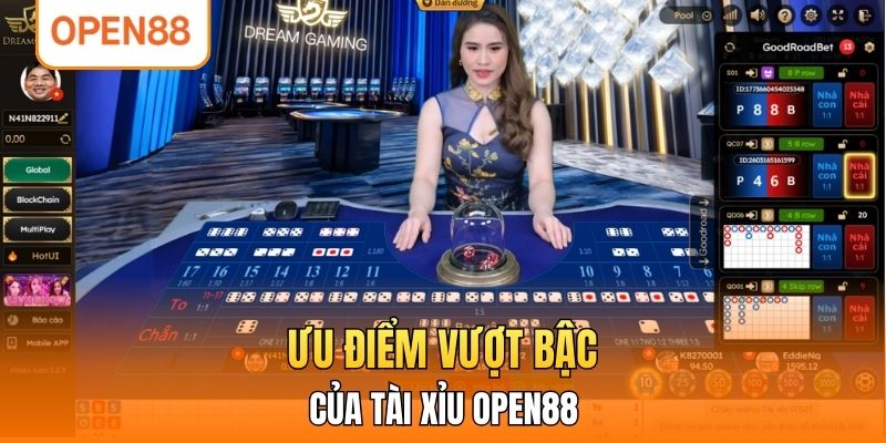 Ưu điểm vượt bậc của Tài Xỉu OPEN88